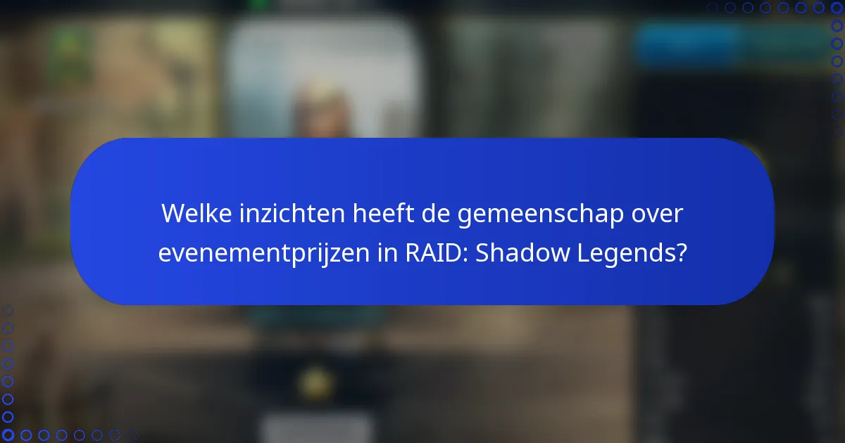 Welke inzichten heeft de gemeenschap over evenementprijzen in RAID: Shadow Legends?